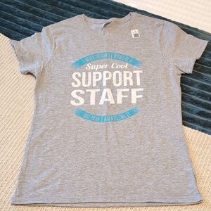 Gray Support Staff T-Shirt Size M NWOT